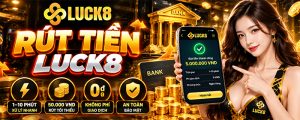 Rút tiền Luck8