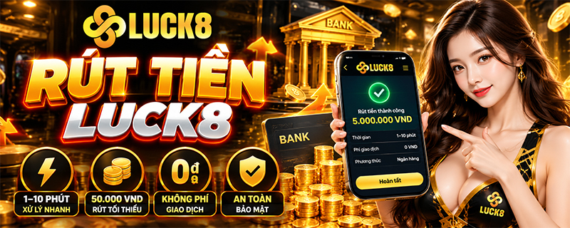 Rút tiền Luck8